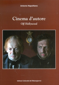 Cinema d'autore. Off Hollywood - Librerie.coop