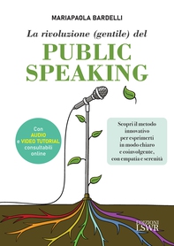 La rivoluzione (gentile) del public speaking - Librerie.coop