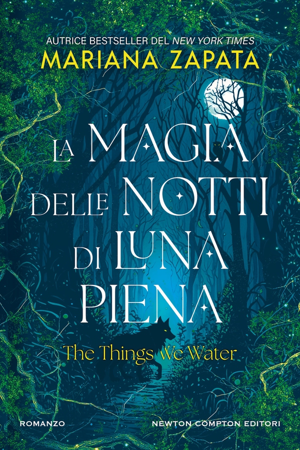La magia delle notti di luna piena. The things we water - Librerie.coop