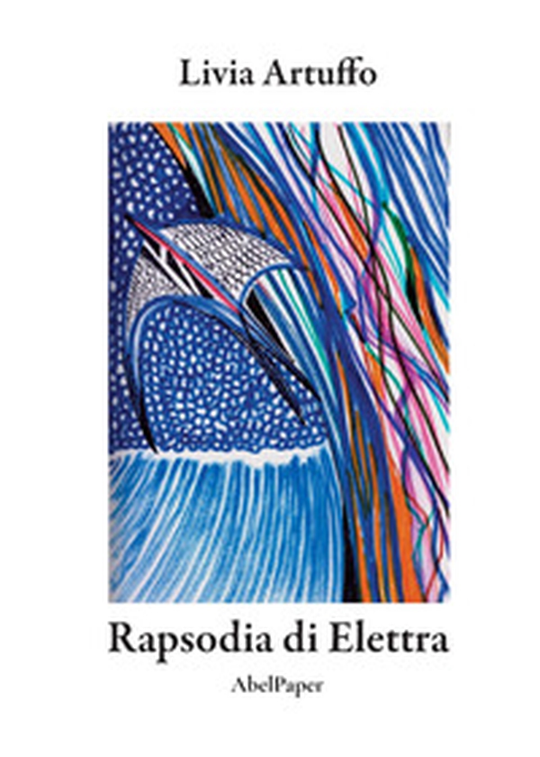 Rapsodia di Elettra - Librerie.coop Rapsodia di Elettra - Librerie.coop
