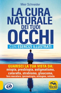 La cura naturale dei tuoi occhi - Librerie.coop
