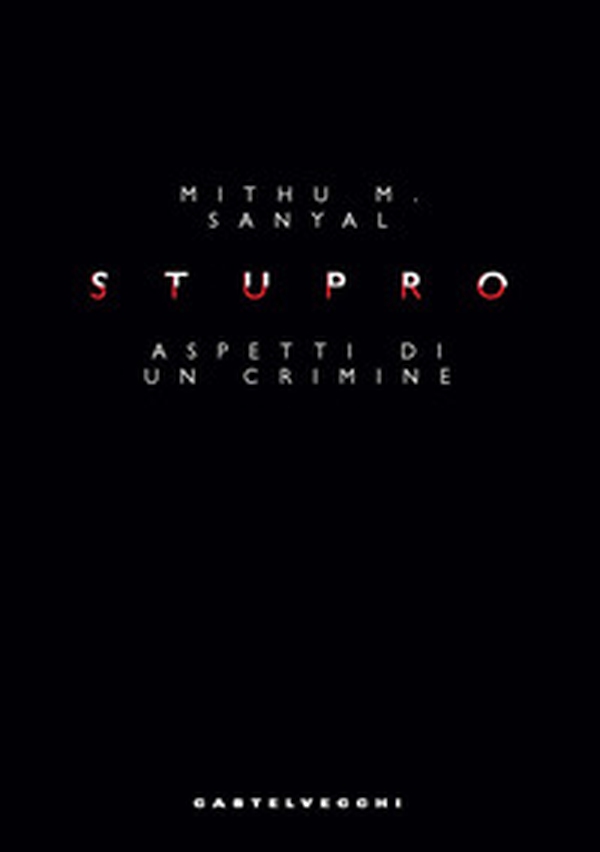Stupro. Aspetti di un crimine - Librerie.coop Stupro. Aspetti di un crimine - Librerie.coop