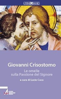 Le omelie sulla passione del Signore - Librerie.coop