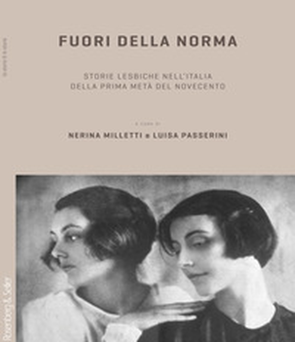Fuori della norma. Storie lesbiche nell'Italia della prima metà del Novecento - Librerie.coop Fuori della norma. Storie lesbiche nell'Italia della prima metà del Novecento - Librerie.coop