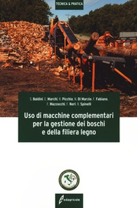 Uso macchine complementari per la gestione dei boschi e della filiera legno - Librerie.coop