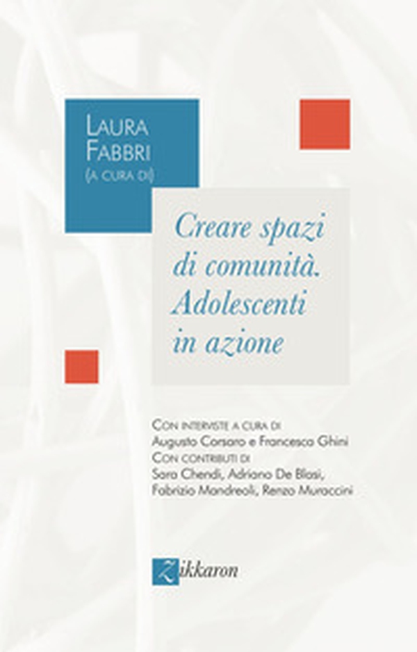 Creare spazi di comunità. Adolescenti in azione - Librerie.coop Creare spazi di comunità. Adolescenti in azione - Librerie.coop