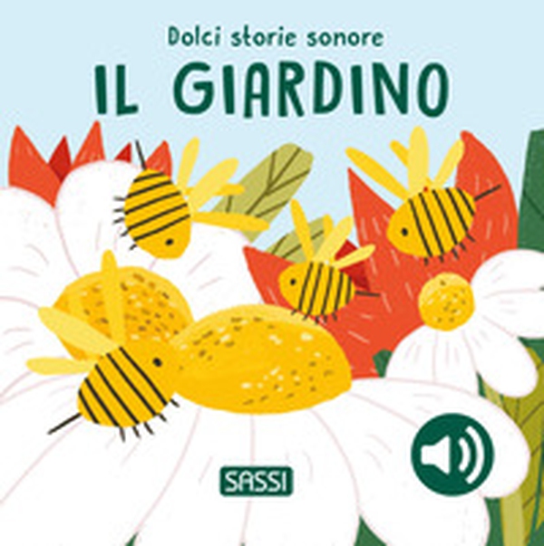 Il giardino. Dolci storie sonore - Librerie.coop Il giardino. Dolci storie sonore - Librerie.coop