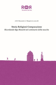 Storia religioni comparazione. Ricordando Ugo Bianchi nel centenario della nascita - Librerie.coop