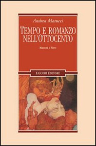 Tempo e romanzo nell'Ottocento. Manzoni e Nievo - Librerie.coop Tempo e romanzo nell'Ottocento. Manzoni e Nievo - Librerie.coop