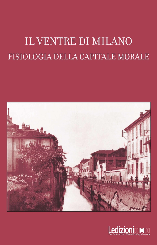 Il Ventre di Milano - Librerie.coop Il Ventre di Milano - Librerie.coop