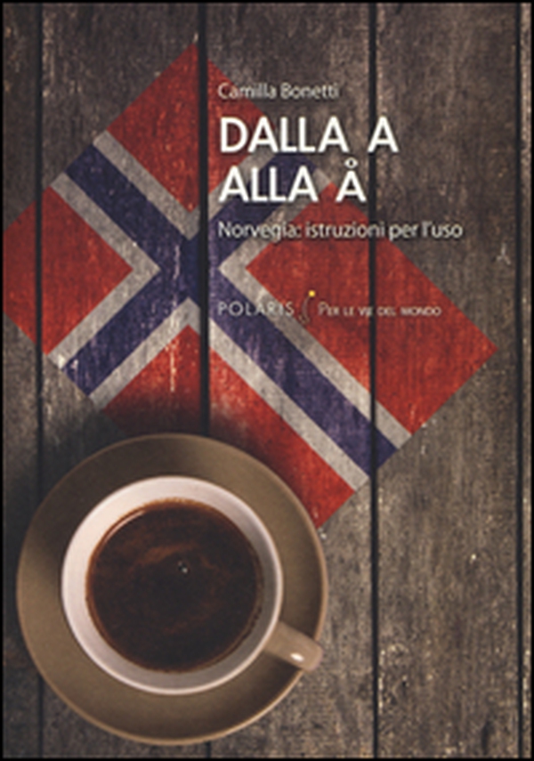 Dalla A alla Å. Norvegia: istruzioni per l'uso - Librerie.coop Dalla A alla Å. Norvegia: istruzioni per l'uso - Librerie.coop