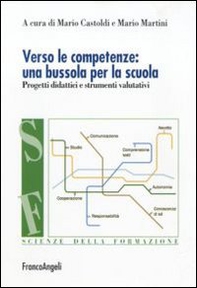 Verso le competenze: una bussola per la scuola. Progetti didattici e strumenti valutativi - Librerie.coop