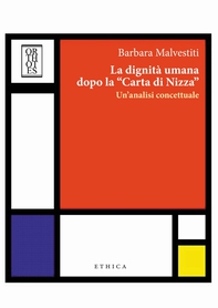 La dignità umana dopo la "Carta di Nizza". Un'analisi concettuale - Librerie.coop