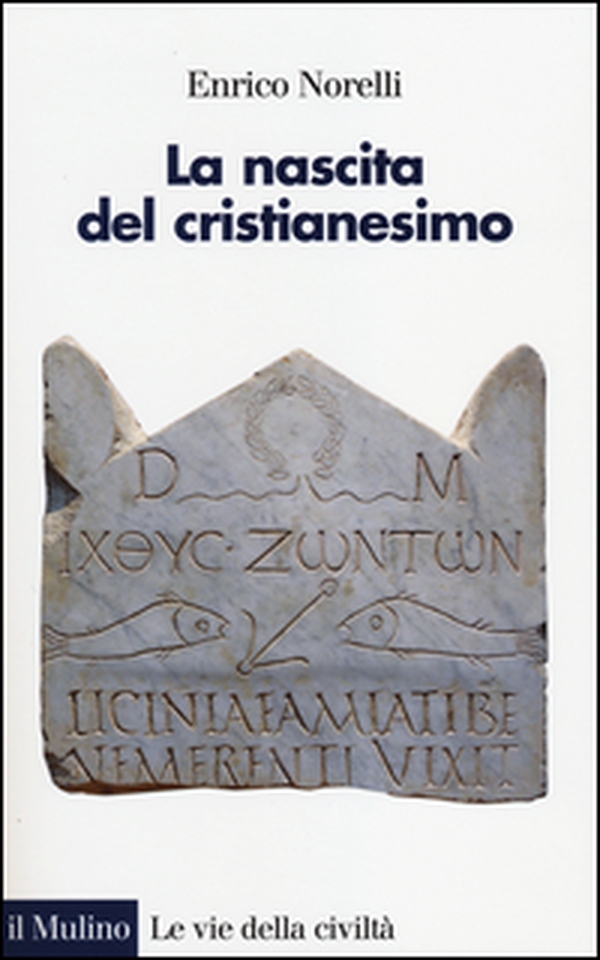 La nascita del cristianesimo - Librerie.coop La nascita del cristianesimo - Librerie.coop