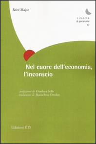 Nel cuore dell'economia, l'inconscio - Librerie.coop Nel cuore dell'economia, l'inconscio - Librerie.coop