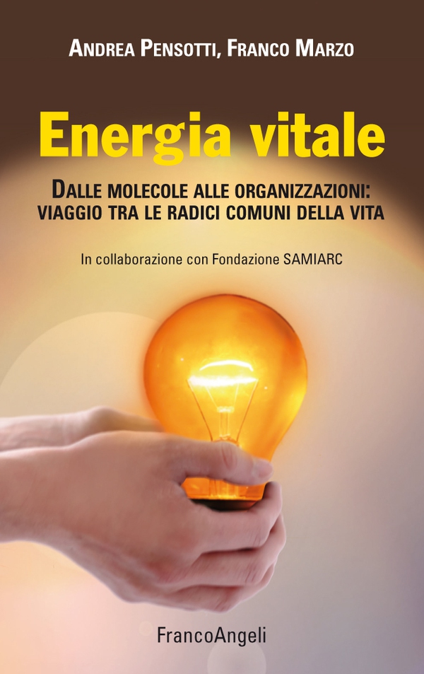 Energia vitale. Dalle molecole alle organizzazioni: viaggio tra le radici comuni della vita - Librerie.coop Energia vitale. Dalle molecole alle organizzazioni: viaggio tra le radici comuni della vita - Librerie.coop