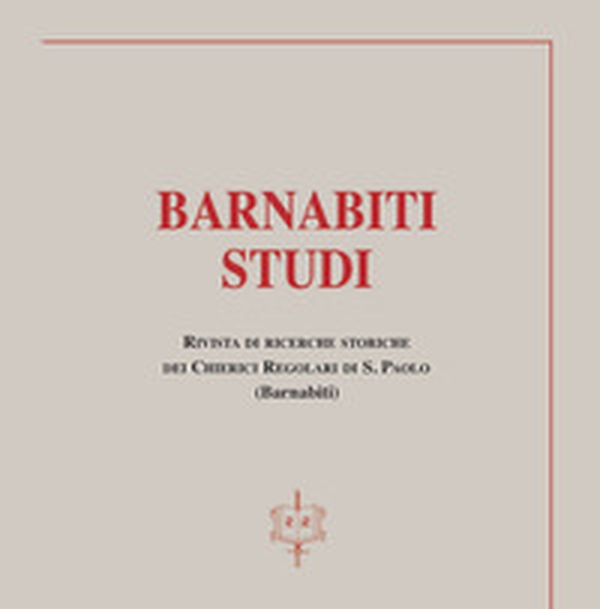 Barnabiti studi. Rivista di ricerche storiche dei Chierici Regolari di S. Paolo - Librerie.coop Barnabiti studi. Rivista di ricerche storiche dei Chierici Regolari di S. Paolo - Librerie.coop
