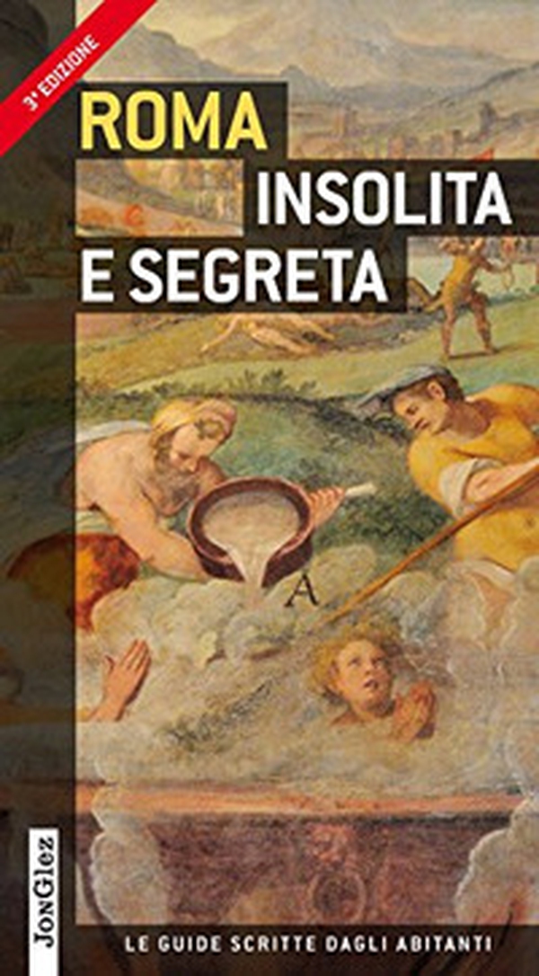 Roma insolita e segreta - Librerie.coop Roma insolita e segreta - Librerie.coop