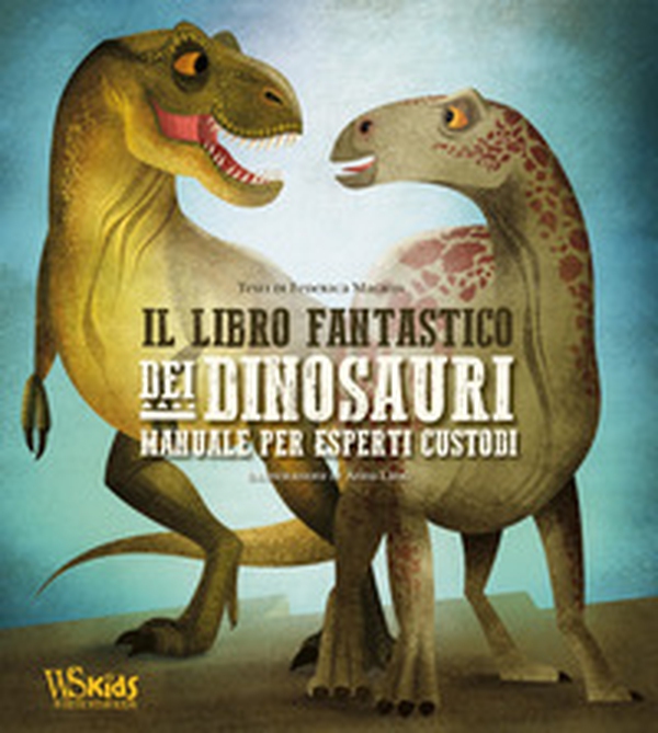 Il libro fantastico dei dinosauri. Manuale per esperti custodi - Librerie.coop Il libro fantastico dei dinosauri. Manuale per esperti custodi - Librerie.coop