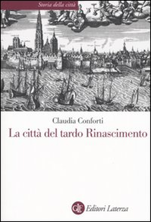 La città del tardo Rinascimento - Librerie.coop La città del tardo Rinascimento - Librerie.coop