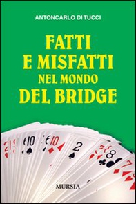 Fatti e misfatti nel mondo del bridge - Librerie.coop