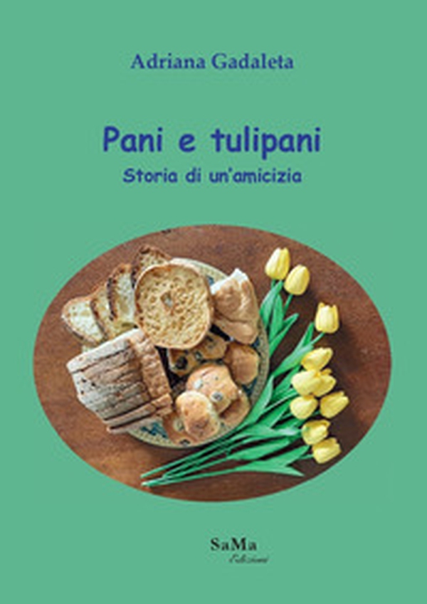 Pani e tulipani. Storia di un'amicizia - Librerie.coop Pani e tulipani. Storia di un'amicizia - Librerie.coop