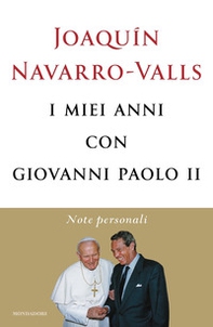 I miei anni con Giovanni Paolo II. Note personali - Librerie.coop
