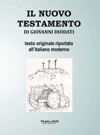 Il Nuovo Testamento di Giovanni Diodati - Librerie.coop