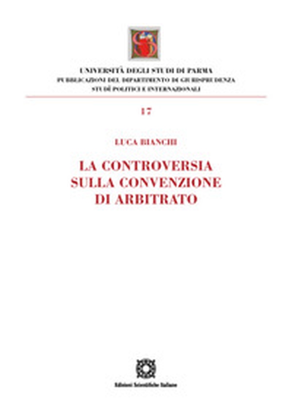 La controversia sulla convenzione di arbitrato - Librerie.coop La controversia sulla convenzione di arbitrato - Librerie.coop