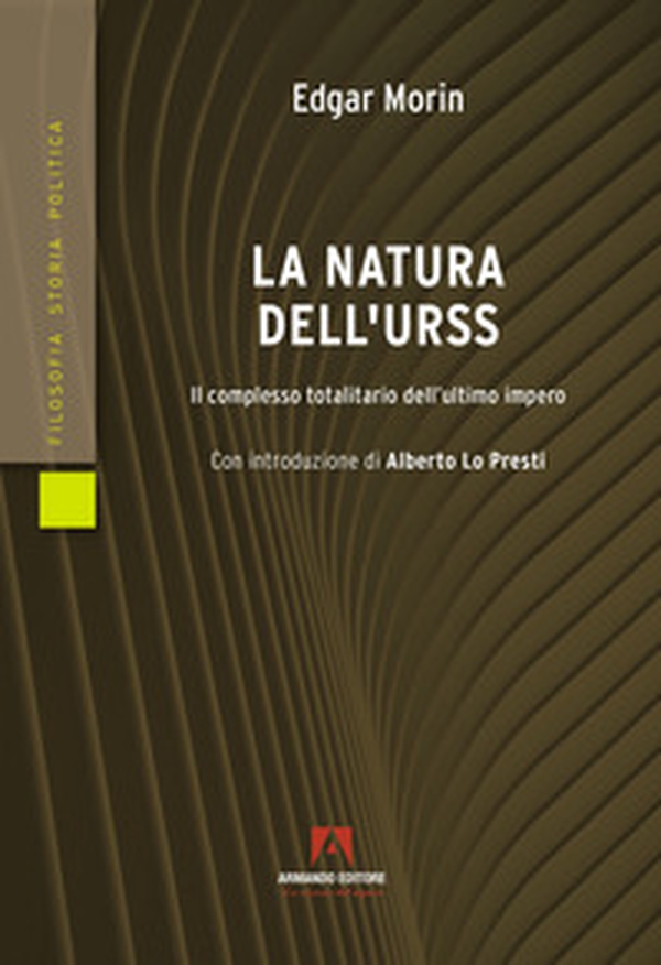 La natura dell'URSS. Il complesso totalitario dell'ultimo impero - Librerie.coop La natura dell'URSS. Il complesso totalitario dell'ultimo impero - Librerie.coop