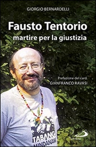 Fausto Tentorio martire per la giustizia - Librerie.coop Fausto Tentorio martire per la giustizia - Librerie.coop
