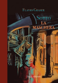 Sotto la maschera - Librerie.coop Sotto la maschera - Librerie.coop