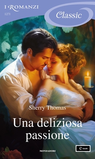Una deliziosa passione (I Romanzi Classic) - Librerie.coop