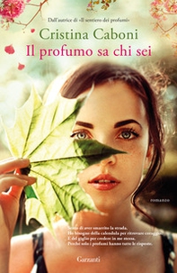 Il profumo sa chi sei - Librerie.coop