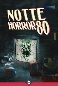 Notte horror 80 - Librerie.coop