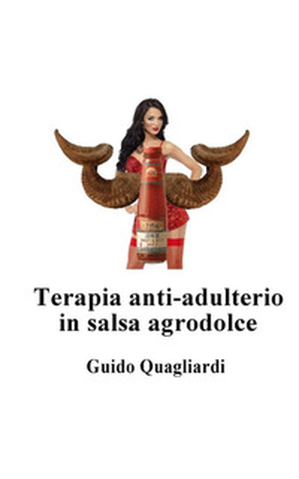 Terapia anti-adulterio in salsa agrodolce - Librerie.coop Terapia anti-adulterio in salsa agrodolce - Librerie.coop
