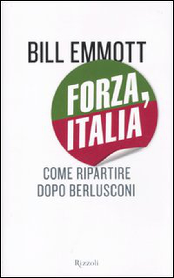 Forza, Italia. Come ripartire dopo Berlusconi - Librerie.coop Forza, Italia. Come ripartire dopo Berlusconi - Librerie.coop