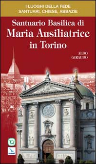Santuario Basilica di Maria Ausiliatrice in Torino - Librerie.coop