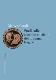 Studi sulle seconde edizioni del dramma tragico - Librerie.coop Studi sulle seconde edizioni del dramma tragico - Librerie.coop