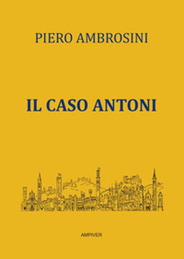 Il caso Antoni - Librerie.coop Il caso Antoni - Librerie.coop