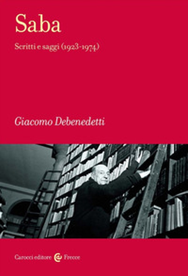 Saba. Scritti e saggi (1923-1974) - Librerie.coop Saba. Scritti e saggi (1923-1974) - Librerie.coop