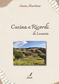 Cucina e ricordi di Lucania - Librerie.coop