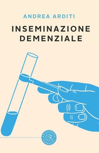 Inseminazione demenziale - Librerie.coop