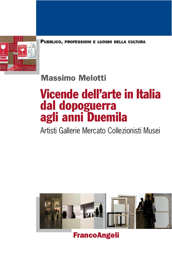 Vicende dell'arte in Italia dal dopoguerra agli anni Duemila - Librerie.coop Vicende dell'arte in Italia dal dopoguerra agli anni Duemila - Librerie.coop