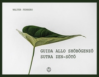 Guida allo shobogenzo. Sutra zen-soto - Librerie.coop