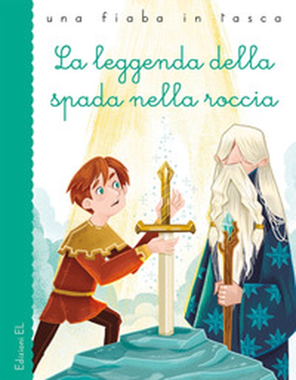 La leggenda della spada nella roccia - Librerie.coop La leggenda della spada nella roccia - Librerie.coop