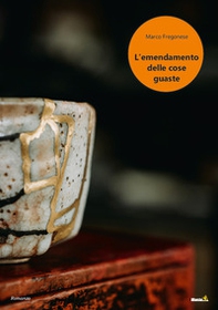 L'emendamento delle cose guaste - Librerie.coop