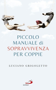 Piccolo manuale di sopravvivenza per coppie - Librerie.coop Piccolo manuale di sopravvivenza per coppie - Librerie.coop