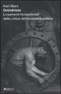 Gründrisse. Lineamenti fondamentali della critica dell'economia politica - Librerie.coop