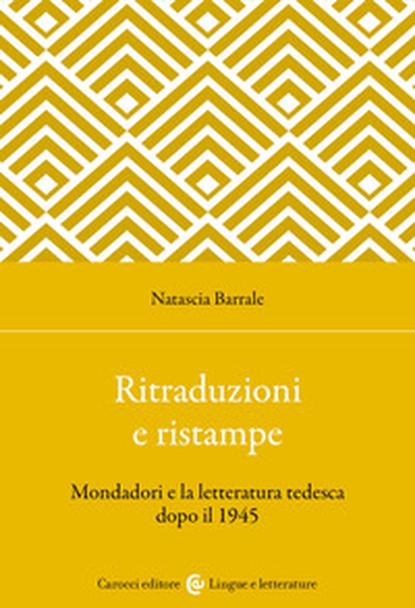 Ritraduzioni e ristampe. Mondadori e la letteratura tedesca dopo il 1945 - Librerie.coop